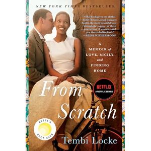Locke, Tembi From Scratch: A Memoir of Love, Sicily, and Finding Home Locke, Tembi From Scratch: A Memoir of Love, Sicily, and Finding Home