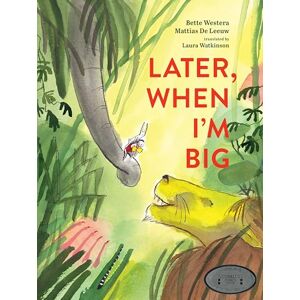 Westera, Bette Later, When I'm Big Westera, Bette Later, When I'm Big