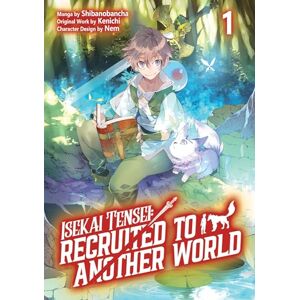 McKnight, Andria Isekai Tensei: Recruited to Another World: Volume 1 (Manga) (Isekai Tensei: Recruited to Another World, Manga, 1) McKnight, Andria Isekai Tensei: Recruited to Another World: Volume 1 (Manga) (Isekai Tensei: Recruited to Another World, Manga, 1)