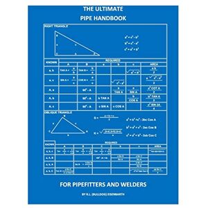 Eisenbarth, Rick The Ultimate Pipe Handbook for Pipefitters and Welders Eisenbarth, Rick The Ultimate Pipe Handbook for Pipefitters and Welders