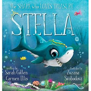 Cullen, Sarah Stella: The Shark Who Loves Treasure (Ocean Tales Children's Books) Cullen, Sarah Stella: The Shark Who Loves Treasure (Ocean Tales Children's Books)