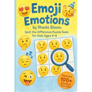 Bloom, Rhada Emoji Emotions: Spot the Difference Puzzle Book for Kids Ages 4–8 – Build Focus, Feelings & Fun! Bloom, Rhada Emoji Emotions: Spot the Difference Puzzle Book for Kids Ages 4–8 – Build Focus, Feelings & Fun!