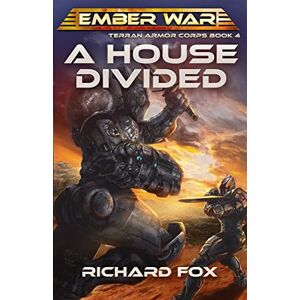 Fox, Richard A House Divided: Volume 4 (Terran Armor Corps) Fox, Richard A House Divided: Volume 4 (Terran Armor Corps)
