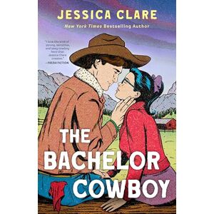 Jessica Clare The Bachelor Cowboy: 6 (The Wyoming Cowboys Series) Jessica Clare The Bachelor Cowboy: 6 (The Wyoming Cowboys Series)