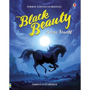 Anna Sewell Black Beauty (Illustrated Originals): 1 Anna Sewell Black Beauty (Illustrated Originals): 1