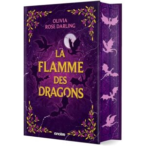 Darling, Olivia Rose La Flamme des dragons Livre 01 La Reine du feu (relié collector) (01) Darling, Olivia Rose La Flamme des dragons Livre 01 La Reine du feu (relié collector) (01)
