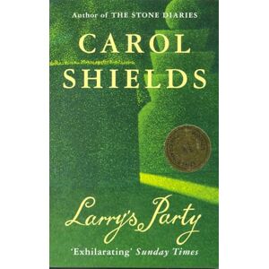 Shields, Carol Larry’s Party: Winner of the Women’s Prize for Fiction Shields, Carol Larry’s Party: Winner of the Women’s Prize for Fiction
