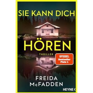 McFadden, Freida Sie kann dich hören: Thriller – Millie ist zurück! Der neue Thriller der SPIEGEL-Bestsellerautorin voller unglaublicher Twists McFadden, Freida Sie kann dich hören: Thriller – Millie ist zurück! Der neue Thriller der SPIEGEL-Bestsellerautorin voller unglaublicher Twists