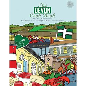 Reeves-Brown, Kate The Devon Cook book: A celebration of the amazing food & drink on our doorstep.: 28 (Get Stuck In) Reeves-Brown, Kate The Devon Cook book: A celebration of the amazing food & drink on our doorstep.: 28 (Get Stuck In)