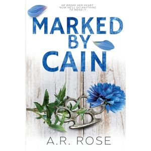 Rose, A.R. Marked By Cain: An Ex-Boyfriend's Brother Romance (Ridgewood Series) Rose, A.R. Marked By Cain: An Ex-Boyfriend's Brother Romance (Ridgewood Series)