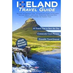 Kaiser Iceland Travel Guide: Beyond the Midnight Sun A Traveler’s Guide to Iceland’s Natural Beauty and Local Traditions. Discover Epic Landscapes Outside the Tourist Trail Kaiser Iceland Travel Guide: Beyond the Midnight Sun A Traveler’s Guide to Iceland’s Natural Beauty and Local Traditions. Discover Epic Landscapes Outside the Tourist Trail