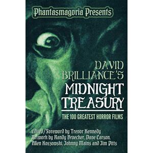 Brilliance, Mr David David Brilliance's Midnight Treasury: The 100 Greatest Horror Films Brilliance, Mr David David Brilliance's Midnight Treasury: The 100 Greatest Horror Films