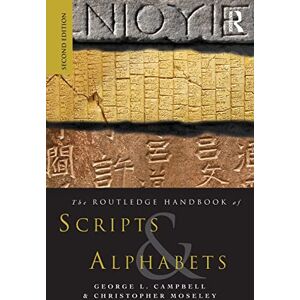 Campbell, George L The Routledge Handbook of Scripts and Alphabets Campbell, George L The Routledge Handbook of Scripts and Alphabets