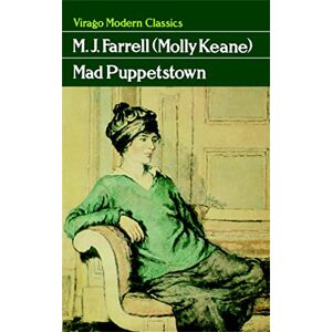 Keane, Molly Mad Puppetstown (Virago Modern Classics) Keane, Molly Mad Puppetstown (Virago Modern Classics)