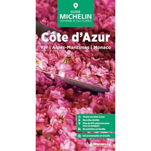 Côte d'Azur: Var, Alpes-Maritimes, Monaco (Guides Michelin voyage & culture) Côte d'Azur: Var, Alpes-Maritimes, Monaco (Guides Michelin voyage & culture)