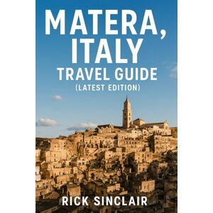 Sinclair, Rick Matera, Italy Travel Guide (Latest Edition): Explore Landmarks, Culture, Cuisine, Hidden Gems & Expert Tips Sinclair, Rick Matera, Italy Travel Guide (Latest Edition): Explore Landmarks, Culture, Cuisine, Hidden Gems & Expert Tips
