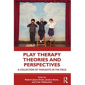 Creative Labs Play Therapy Theories and Perspectives: A Collection of Thoughts in the Field Creative Labs Play Therapy Theories and Perspectives: A Collection of Thoughts in the Field