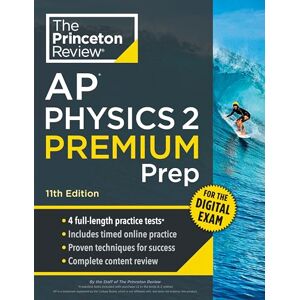 Princeton AP Physics 2 Premium Prep, 11th Edition: 4 Practice Tests + Digital Practice Online + Content Review (College Test Preparation) Princeton AP Physics 2 Premium Prep, 11th Edition: 4 Practice Tests + Digital Practice Online + Content Review (College Test Preparation)