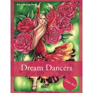 Filonenko, Lenka Dream Dancers: Art coloring book Line Art Filonenko, Lenka Dream Dancers: Art coloring book Line Art
