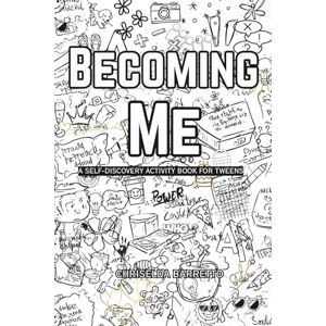Barretto, Chriselda Becoming Me: A Self-Discovery Activity Book for Tweens. Creative Writing & Art Activities for Kids. Positive Psychology for Young Minds. Wellness and ... journal for growing hearts and curious minds. Barretto, Chriselda Becoming Me: A Self-Discovery Activity Book for Tweens. Creative Writing & Art Activities for Kids. Positive Psychology for Young Minds. Wellness and ... journal for growing hearts and curious minds.