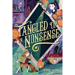 Wyatt, Merrill Tangled Up in Nonsense: Volume 2 (The Tangled Mysteries) Wyatt, Merrill Tangled Up in Nonsense: Volume 2 (The Tangled Mysteries)