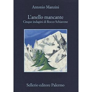 Manzini, Antonio L'anello mancante. Cinque indagini di Rocco Schiavone Manzini, Antonio L'anello mancante. Cinque indagini di Rocco Schiavone