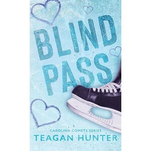 Hunter, Teagan Blind Pass (Special Edition Hardcover): 0 Hunter, Teagan Blind Pass (Special Edition Hardcover): 0