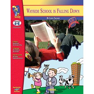 Solski, Ruth Wayside School is Falling Down, by Louis Sachar Novel Study Grades 4-6 (Lit Links) Solski, Ruth Wayside School is Falling Down, by Louis Sachar Novel Study Grades 4-6 (Lit Links)