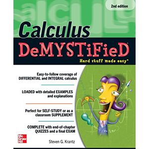 Krantz, Steven Calculus DeMystiFieD, Second Edition Krantz, Steven Calculus DeMystiFieD, Second Edition