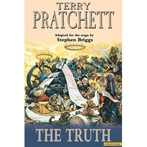 Pratchett, Terry The Truth: Stage Adaptation (Modern Plays) Pratchett, Terry The Truth: Stage Adaptation (Modern Plays)