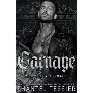 Tessier, Shantel Carnage: A Dark Revenge Romance Tessier, Shantel Carnage: A Dark Revenge Romance