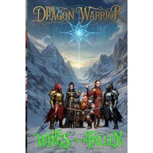 Conley, Kevin Vladimare The Dragon Warrior: The Wings of the Fallen Conley, Kevin Vladimare The Dragon Warrior: The Wings of the Fallen