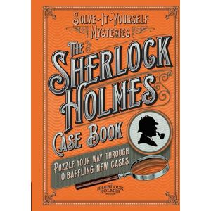 Dedopulos, Tim The Sherlock Holmes Case Book: Puzzle your way through 10 baffling new cases (The Sherlock Holmes Puzzle Collection) Dedopulos, Tim The Sherlock Holmes Case Book: Puzzle your way through 10 baffling new cases (The Sherlock Holmes Puzzle Collection)