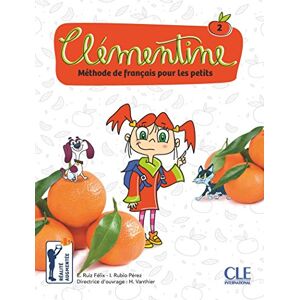 Ruiz Felix, E Clementine 2: Niveau A1.1 Livre de l'eleve + DVD: Livre de l'eleve 2 Ruiz Felix, E Clementine 2: Niveau A1.1 Livre de l'eleve + DVD: Livre de l'eleve 2