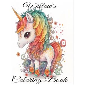 Castro, Brenda Willow's Coloring Book: Willow's Coloring Book: Enchanting Unicorns to Color Castro, Brenda Willow's Coloring Book: Willow's Coloring Book: Enchanting Unicorns to Color