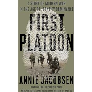 Jacobsen First Platoon: A Story of Modern War in the Age of Identity Dominance Jacobsen First Platoon: A Story of Modern War in the Age of Identity Dominance