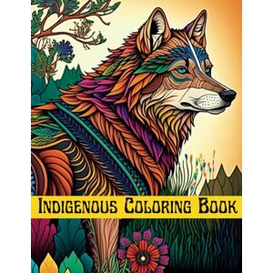 Press, H&A Indigenous Coloring Book: Indigenous Animal Art Coloring Book for Kids & Adults, Mindfulness Relaxation Stress & Anxiety Relief Coloring Pages (Indigenous Coloring Books Series) Press, H&A Indigenous Coloring Book: Indigenous Animal Art Coloring Book for Kids & Adults, Mindfulness Relaxation Stress & Anxiety Relief Coloring Pages (Indigenous Coloring Books Series)