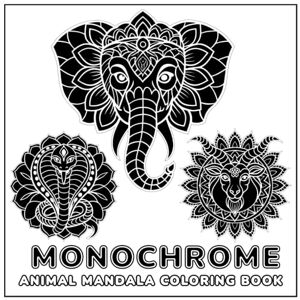 Creations, Tazabu Monochrome Animal Mandala Coloring Book: 45 Unique Animal Designs • Relaxing Line Art Mandalas for Stress Relief and Mindful Coloring Creations, Tazabu Monochrome Animal Mandala Coloring Book: 45 Unique Animal Designs • Relaxing Line Art Mandalas for Stress Relief and Mindful Coloring