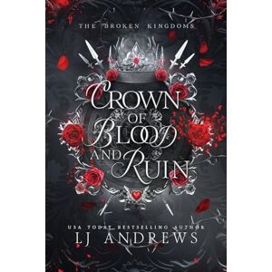 Andrews, LJ Crown of Blood and Ruin (The Broken Kingdoms) Andrews, LJ Crown of Blood and Ruin (The Broken Kingdoms)