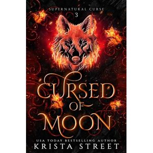 Street, Krista Cursed of Moon: Paranormal Shifter Romance (Supernatural Curse) Street, Krista Cursed of Moon: Paranormal Shifter Romance (Supernatural Curse)
