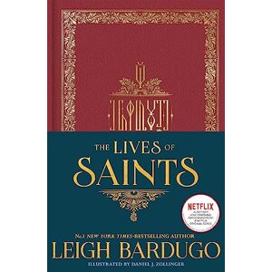 Bardugo, Leigh The Lives of Saints: As seen in the Netflix original series, Shadow and Bone Bardugo, Leigh The Lives of Saints: As seen in the Netflix original series, Shadow and Bone