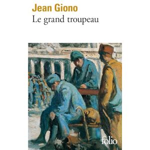 Giono, Jean Le grand troupeau: A36760 (Folio) Giono, Jean Le grand troupeau: A36760 (Folio)