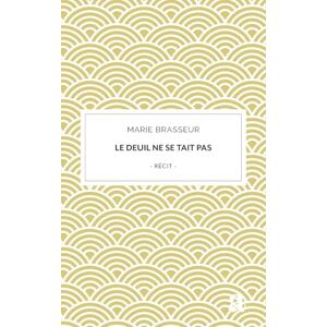Brasseur, Marie Le deuil ne se tait pas: Du chemin intérieur au partage numérique (Epitaphe) Brasseur, Marie Le deuil ne se tait pas: Du chemin intérieur au partage numérique (Epitaphe)