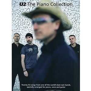 U2": The Piano Collection: (Piano, Vocal, Guitar) U2": The Piano Collection: (Piano, Vocal, Guitar)