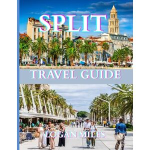 MILES, LOGAN SPLIT TRAVEL GUIDE 2025: A Clear and Practical Resource to Help You Plan Smooth Itineraries, Avoid Tourist Traps, Understand Real Costs, and Travel with Confidence. MILES, LOGAN SPLIT TRAVEL GUIDE 2025: A Clear and Practical Resource to Help You Plan Smooth Itineraries, Avoid Tourist Traps, Understand Real Costs, and Travel with Confidence.