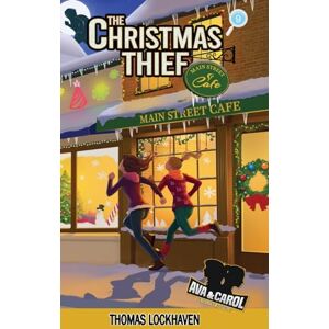 Lockhaven, Thomas The Christmas Thief (Book 9): Ava & Carol Detective Agency Lockhaven, Thomas The Christmas Thief (Book 9): Ava & Carol Detective Agency