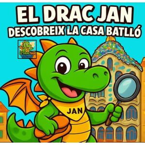 Claramunt, Joan EL DRAC JAN descobreix LA CASA BATLLÓ: Un viatge màgic per la cultura catalana, et presentem un conte infantil per descobrir la història, les ... Catalunya. (EL DRAC JAN DESCOBREIX CATALUNYA) Claramunt, Joan EL DRAC JAN descobreix LA CASA BATLLÓ: Un viatge màgic per la cultura catalana, et presentem un conte infantil per descobrir la història, les ... Catalunya. (EL DRAC JAN DESCOBREIX CATALUNYA)
