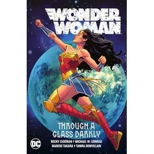 Cloonan, Becky Wonder Woman Vol. 2: Through A Glass Darkly (Wonder Woman, 2) Cloonan, Becky Wonder Woman Vol. 2: Through A Glass Darkly (Wonder Woman, 2)