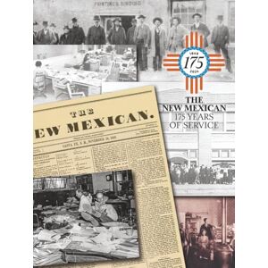 Church, Bill The New Mexican 175 Years of Service: Memorable Sections and Stories From New Mexico's Oldest Newspaper Church, Bill The New Mexican 175 Years of Service: Memorable Sections and Stories From New Mexico's Oldest Newspaper