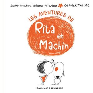 Arrou-Vignod, Jean-Philippe Les aventures de Rita et Machin Arrou-Vignod, Jean-Philippe Les aventures de Rita et Machin